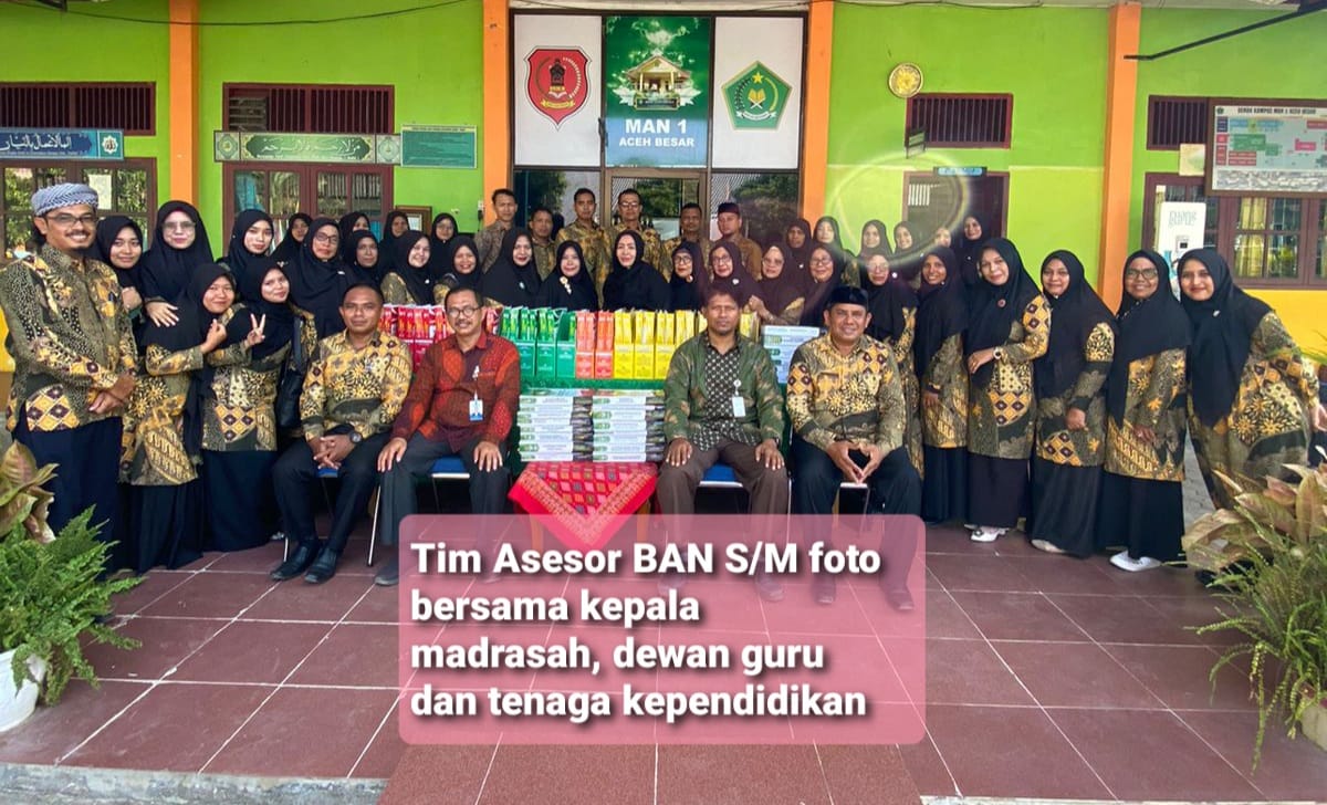 Tim Asesor BAN S/M visitasi ke MAN 1 Aceh Besar
